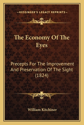 The Economy Of The Eyes: Precepts For The Impro... 1165100509 Book Cover