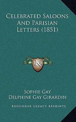 Celebrated Saloons And Parisian Letters (1851) 116537966X Book Cover