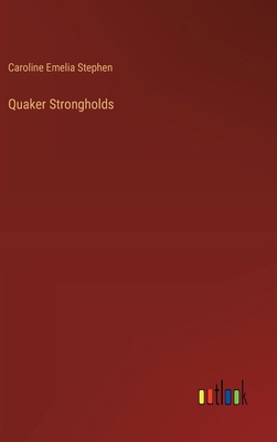 Quaker Strongholds 3368910132 Book Cover