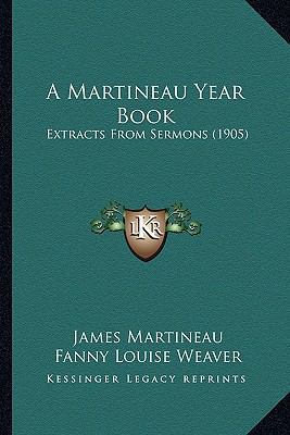 A Martineau Year Book: Extracts From Sermons (1... 116453842X Book Cover