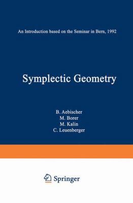 Symplectic Geometry: An Introduction Based on t... 3034875142 Book Cover