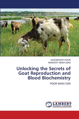 Unlocking the Secrets of Goat Reproduction and ... 6207646924 Book Cover