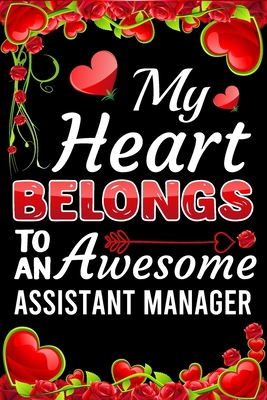 My Heart Belongs To An Awesome Assistant Manage... B0849X318D Book Cover