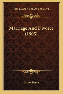 Marriage And Divorce (1905) 1166568946 Book Cover