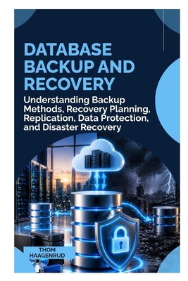 Database Backup and Recovery: Understanding Bac... B0HK3PP3S8 Book Cover