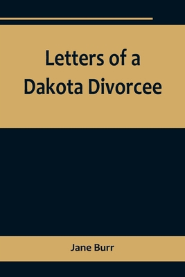 Letters of a Dakota Divorcee 9356718385 Book Cover