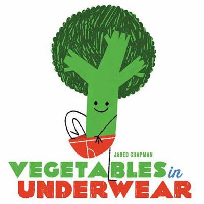 Vegetables in Underwear 1419714643 Book Cover