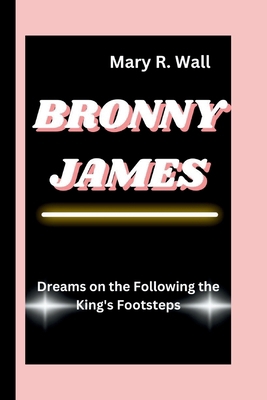 Bronny James: Dreams on the Following the King'...            Book Cover