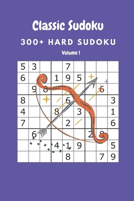 Classic Sudoku: 300+ Hard sudoku Volume 1 B087366HTL Book Cover