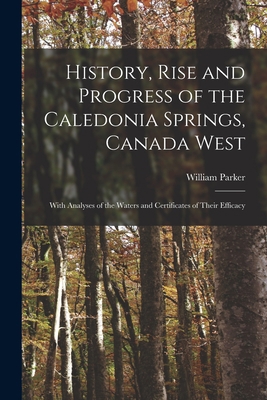 History, Rise and Progress of the Caledonia Spr... 101436096X Book Cover