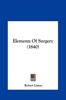 Elements of Surgery (1840) 1161780327 Book Cover