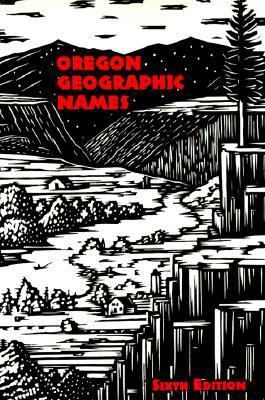 Oregon Geographic Names 0875952372 Book Cover