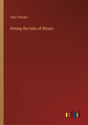 Among the Isles of Shoals 336818394X Book Cover