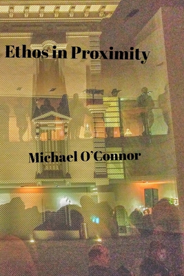 Ethos in Proximity B0BSJ7G493 Book Cover