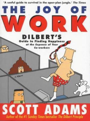 Dilbert: The Joy of Work 0752217208 Book Cover