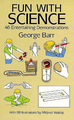 Fun with Science : 46 Entertaining Demonstrations 0486280004 Book Cover