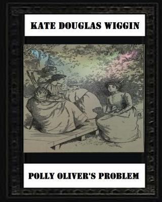 Polly Oliver'S Problem; A Story For Girls(1893)... 1530723698 Book Cover