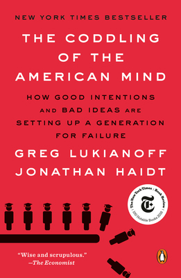 The Coddling of the American Mind: How Good Int... 0735224919 Book Cover