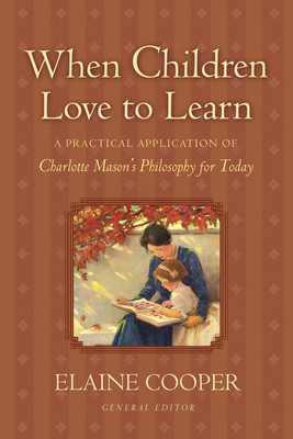 When Children Love to Learn: A Practical Applic... 1581342594 Book Cover