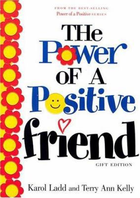 The Power of a Positive Friend 1582293643 Book Cover