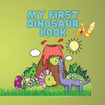 My First Dinosaur Book: Easy way to learn about... 9100113972 Book Cover