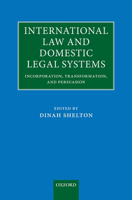 International Law and Domestic Legal Systems: I... 0199694907 Book Cover