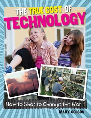 The True Cost of Technology 0778704890 Book Cover