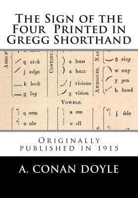 The Sign of the Four - Printed in Gregg Shortha... 1475214359 Book Cover
