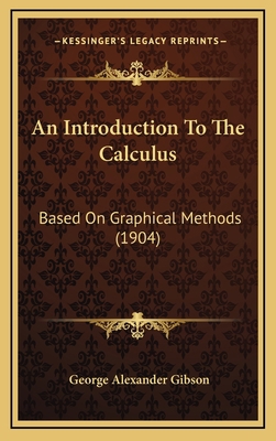 An Introduction to the Calculus: Based on Graph... 1164734660 Book Cover