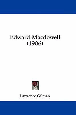 Edward Macdowell (1906) 1436892260 Book Cover