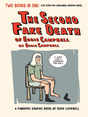 The Second Fake Death of Eddie Campbell & the F... 1603095241 Book Cover