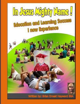 In Jesus Mighty Name: Education and Learning Li... 1974553116 Book Cover