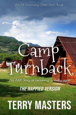 Camp Turnback - The Nappied Version: An ABDL novel            Book Cover