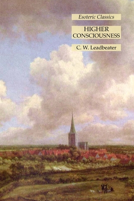 Higher Consciousness: Esoteric Classics 1631185918 Book Cover