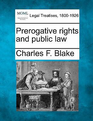 Prerogative Rights and Public Law 1240105746 Book Cover