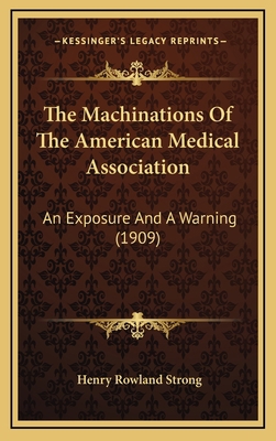 The Machinations of the American Medical Associ... 1164966650 Book Cover