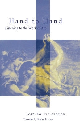 Hand to Hand: Listening to the Work of Art 082322290X Book Cover