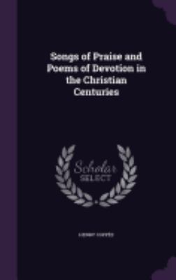 Songs of Praise and Poems of Devotion in the Ch... 1359560092 Book Cover