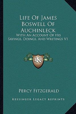 Life Of James Boswell Of Auchinleck: With An Ac... 1162936657 Book Cover