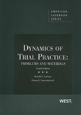 Dynamics of Trial Practice: Problems and Materi... 0314263241 Book Cover