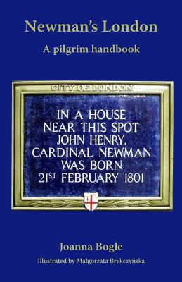 Newman's London: A pilgrim handbook 0852449410 Book Cover