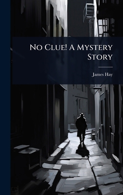 No Clue! A Mystery Story 1023637502 Book Cover