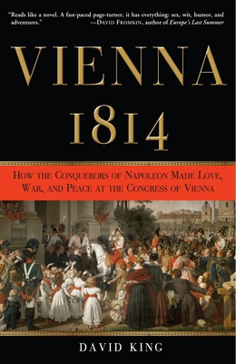 Vienna, 1814: How the Conquerors of Napoleon Ma... 0307337170 Book Cover