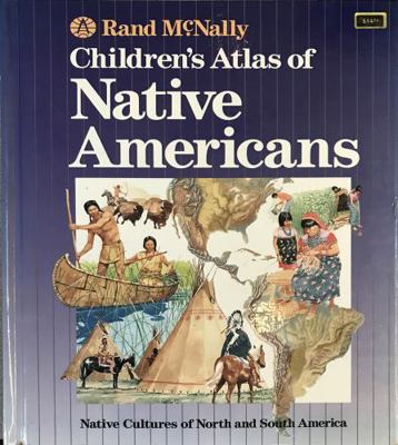 Rand McNally Children's Atlas of Native Americans 0528834940 Book Cover