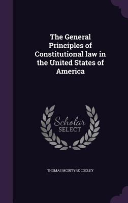 The General Principles of Constitutional law in... 1359753966 Book Cover