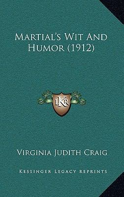 Martial's Wit And Humor (1912) 1168727359 Book Cover