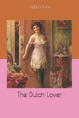 The Dutch Lover 167836892X Book Cover