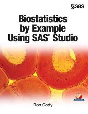 Biostatistics by Example Using SAS Studio 1642953032 Book Cover