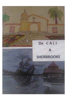 de Cali a Sherbrooke [Spanish] B09PW8L9F6 Book Cover