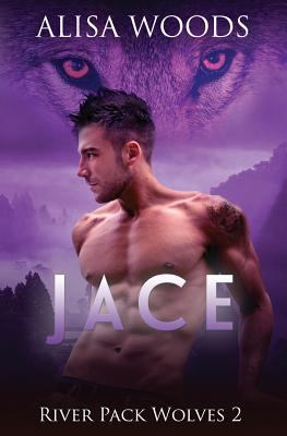 Jace (River Pack Wolves) 1530988101 Book Cover